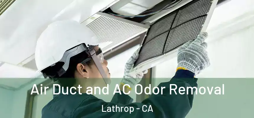  Air Duct and AC Odor Removal Lathrop - CA