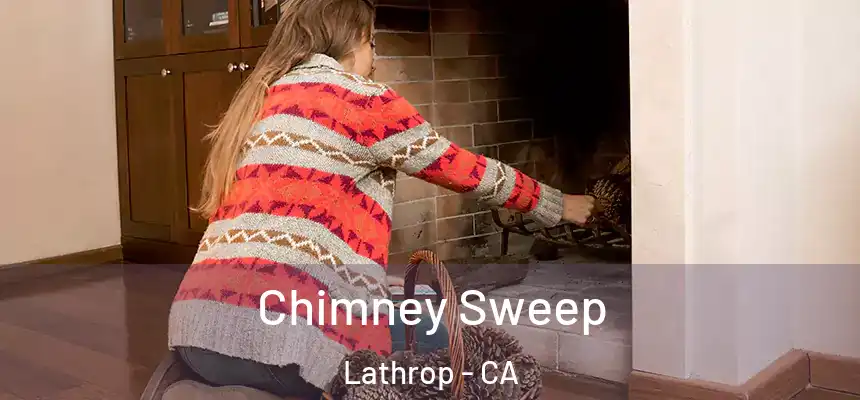  Chimney Sweep Lathrop - CA